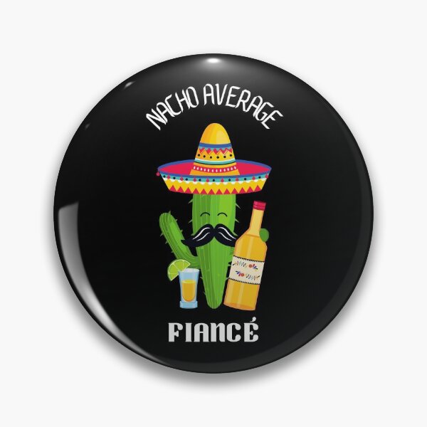 Item preview, Nacho Average Fiance Fiancé Funny Marriage Gift designed and sold by HQ Prints.