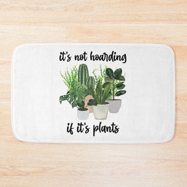 Item preview, It's Not Hoarding If It's Plants designed and sold by Martini-Four.