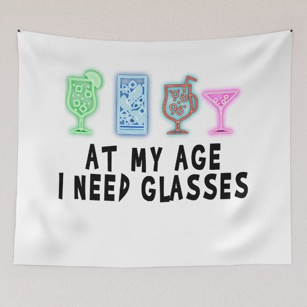 Item preview, At My Age I Need Glasses designed and sold by RAWVANE.