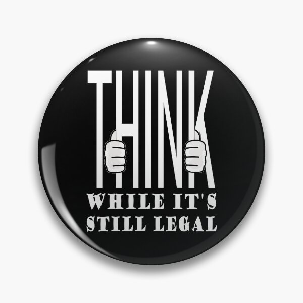 Item preview, Think While Its Still Legal designed and sold by mrtraz.