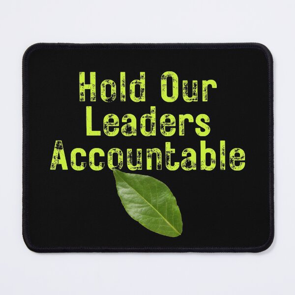 Item preview, Hold Our Leaders Accountable Text Design designed and sold by EarthArtDesigns.