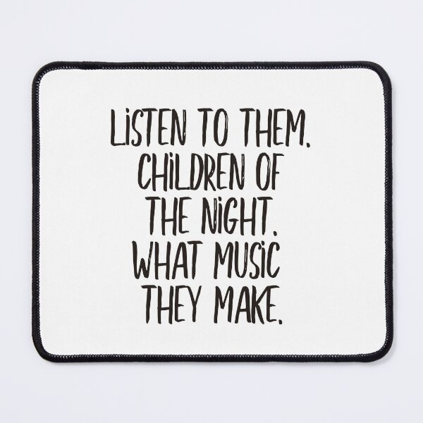 Item preview, Listen to them. Children of the night. What music they make (black) designed and sold by didijuca.