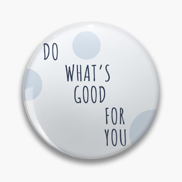 Item preview, Do what’s good for you designed and sold by Soaressouza.