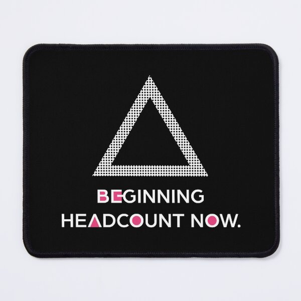 Item preview, Beginning Headcount Now - Triangle designed and sold by MemeBullies.