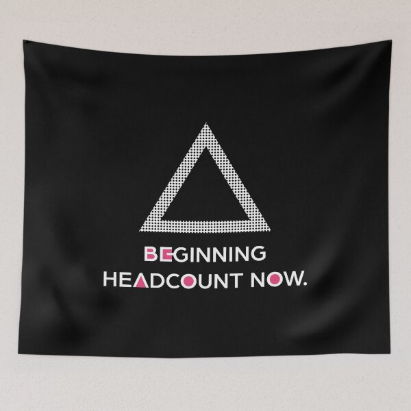 Item preview, Beginning Headcount Now - Triangle designed and sold by MemeBullies.