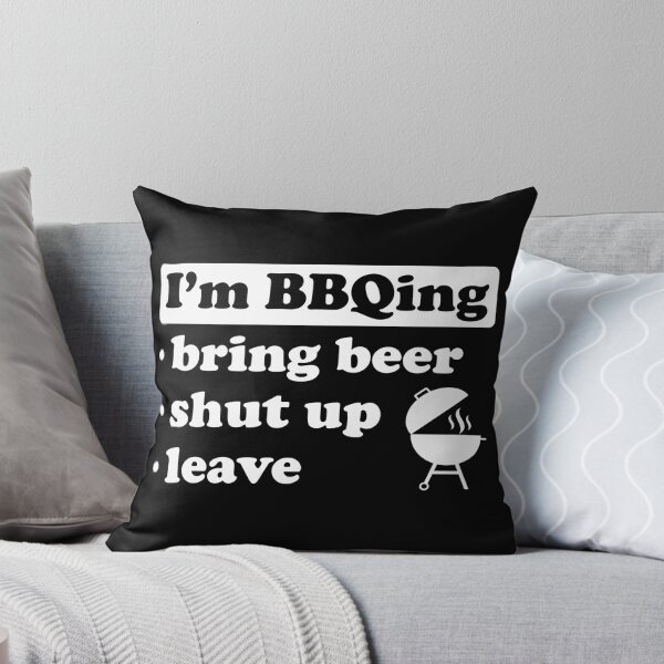 Item preview, I'm BBQing Bring Beer Shut Up Leave designed and sold by FunFoxDesign.