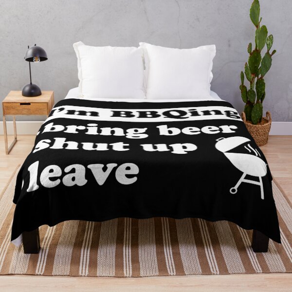 Item preview, I'm BBQing Bring Beer Shut Up Leave designed and sold by FunFoxDesign.