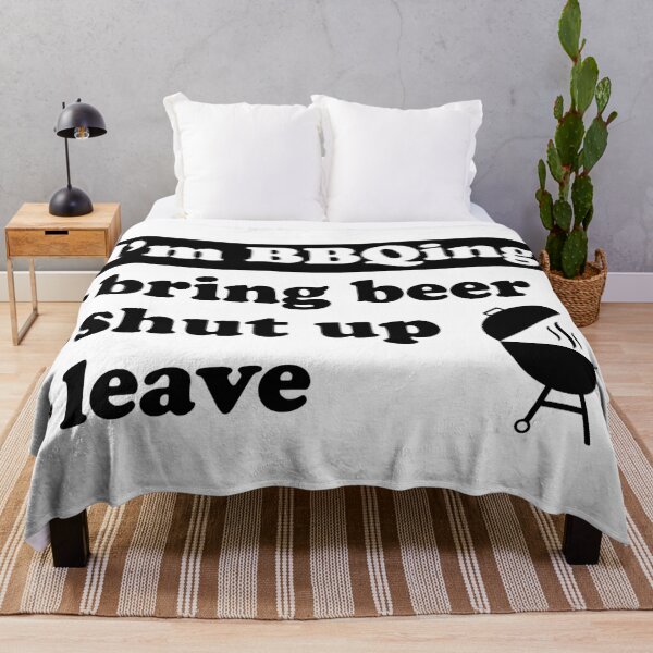 Item preview, I'm BBQing Bring Beer Shut Up Leave designed and sold by FunFoxDesign.