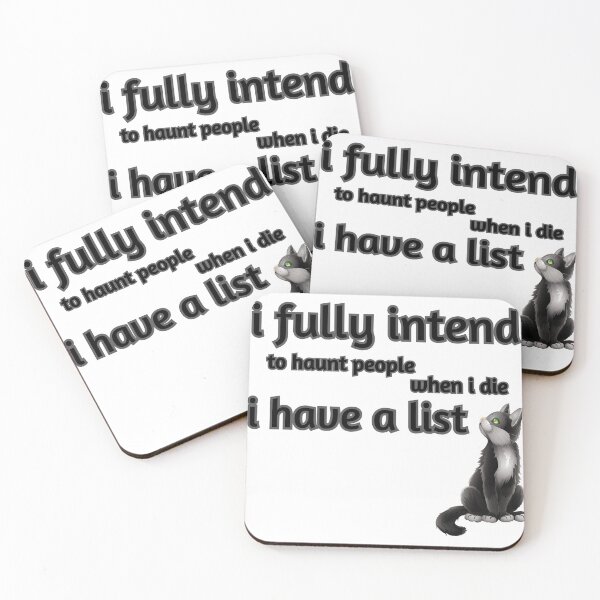 Item preview, Funny Cat: I Fully Intend To Haunt People When I Die I Have A List. designed and sold by YASSINOOS10.