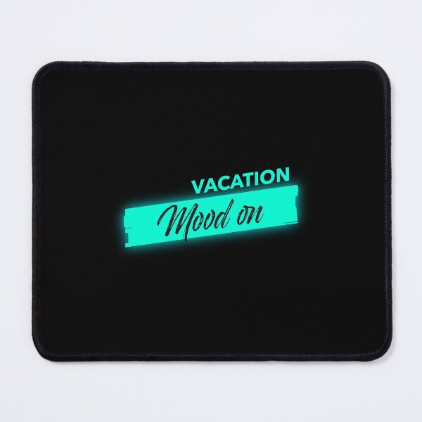 Item preview, Vacation Mood On - Funny designed and sold by Neggan.