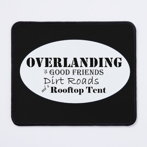 Item preview, Overlanding is Good Friends, Dirt Roads and a Rooftop Tent in Oval designed and sold by MountMercantile.