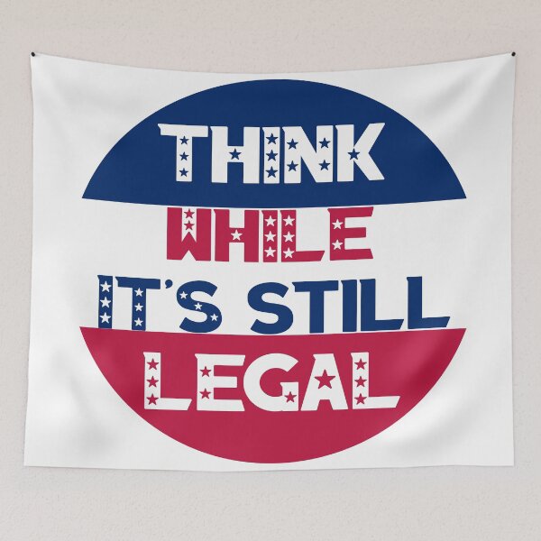 Item preview, Think While It's Still Legal  designed and sold by Rami Khalifah.