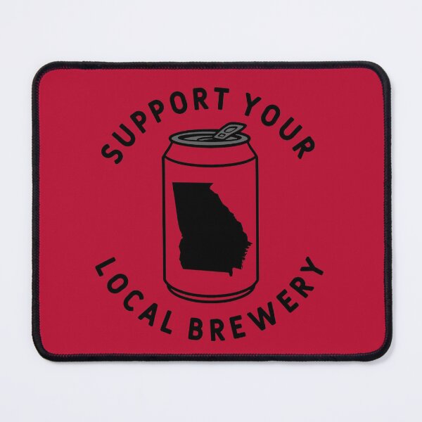 Item preview, Support Your Local Brewery Georgia designed and sold by fearcity.