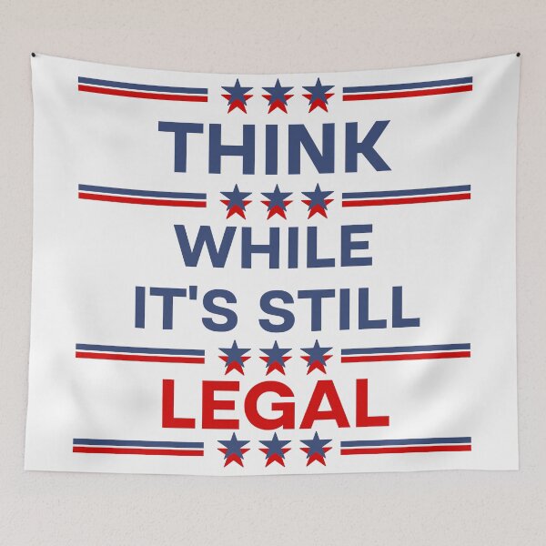 Item preview, Think While It's Still Legal  designed and sold by Rami Khalifah.