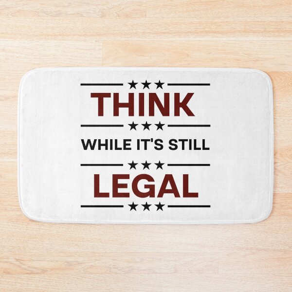Item preview, Think While It's Still Legal  designed and sold by Rami Khalifah.