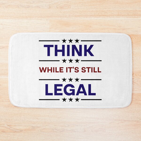 Item preview, Think While It's Still Legal  designed and sold by Rami Khalifah.