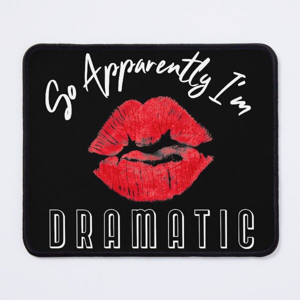 Item preview, So Apparently I'm Dramatic Red Lipstick Lips designed and sold by Peggy Lindstrom.