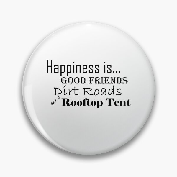 Item preview, Happiness is Good Friends, Dirt Roads and a Rooftop Tent designed and sold by MountMercantile.