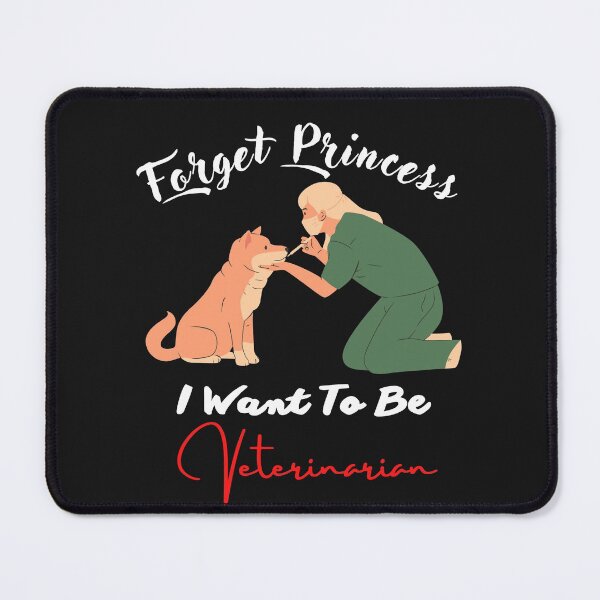 Item preview, Forget Princess I Want To Be Veterinarian designed and sold by Manara -Art.