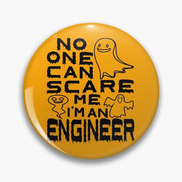 Item preview, no one can scare me i'm an engineer halloween engineer present designed and sold by alaechamlal.