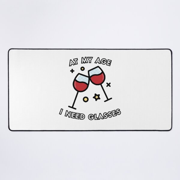 Item preview, At My Age I Need Glasses designed and sold by Sod0ku.