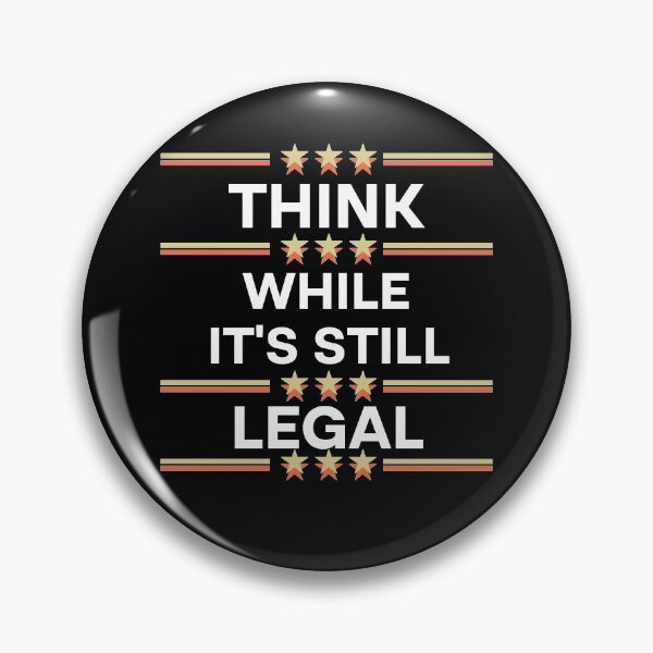Item preview, Think While It's Still Legal  designed and sold by Rami Khalifah.