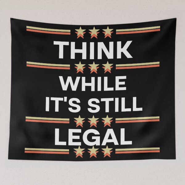 Item preview, Think While It's Still Legal  designed and sold by Rami Khalifah.