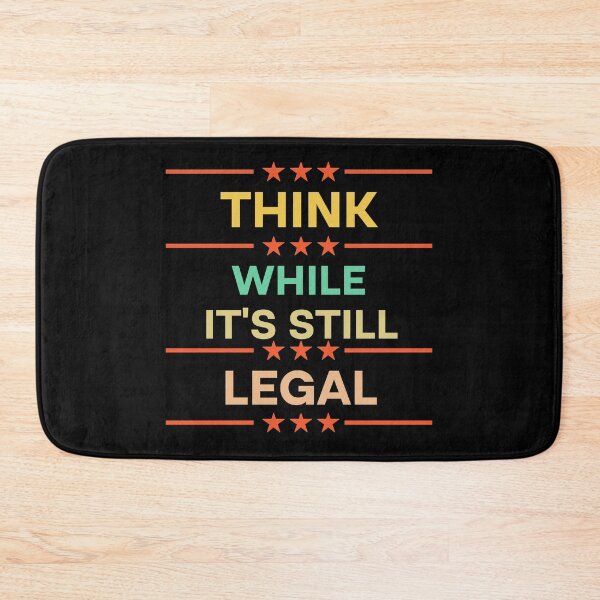 Item preview, Think While It's Still Legal  designed and sold by Rami Khalifah.