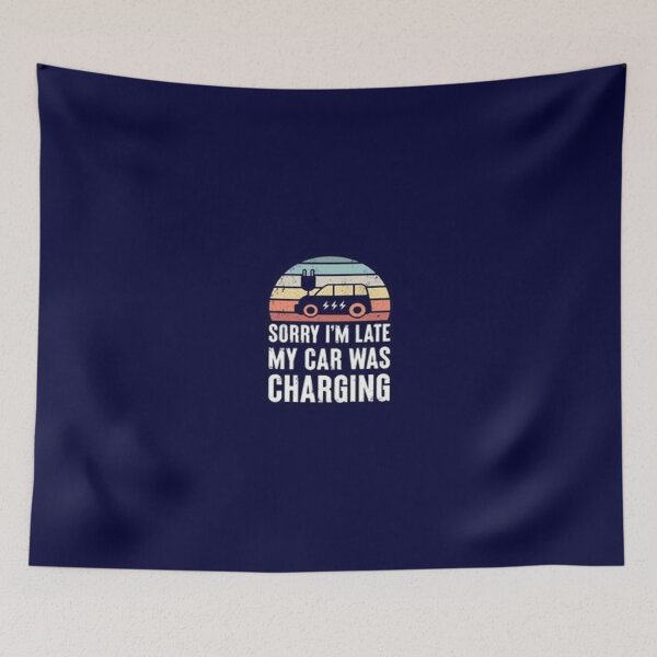 Item preview, Sorry I'M Late My Car Funny Electric Vehicle designed and sold by Animoxz3.