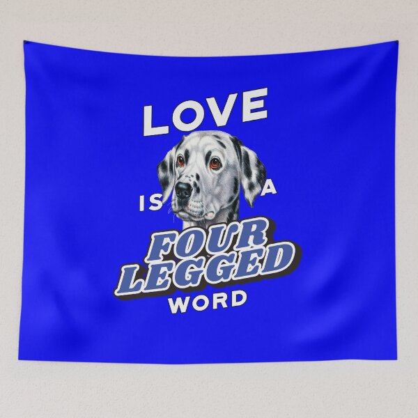 Item preview, Dalmatian Dog Pet Owner Love Is A Four Legged Word  designed and sold by fantasticdesign.
