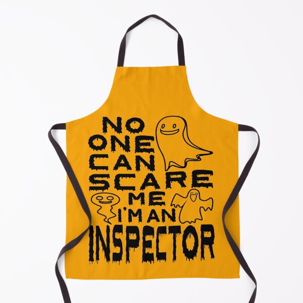 Item preview, no one can scare me i'm an inspector halloween inspector present designed and sold by alaechamlal.