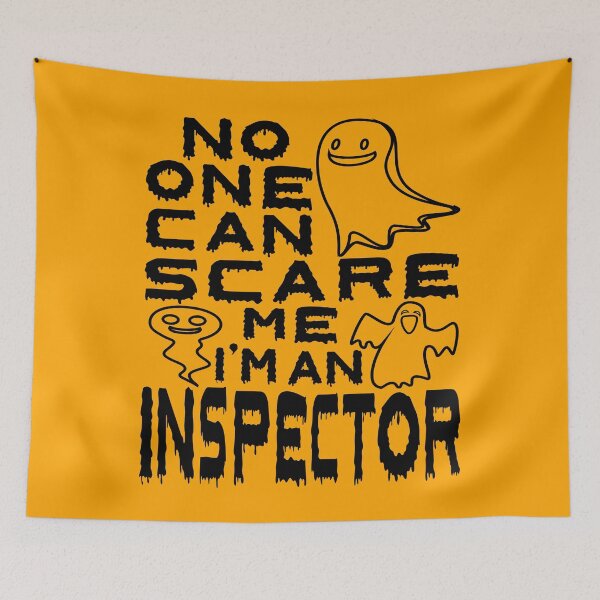Item preview, no one can scare me i'm an inspector halloween inspector present designed and sold by alaechamlal.