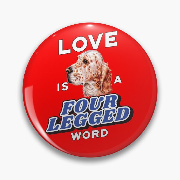 Item preview, English Setter Dog Pet Owner Love Is A Four Legged Word designed and sold by fantasticdesign.