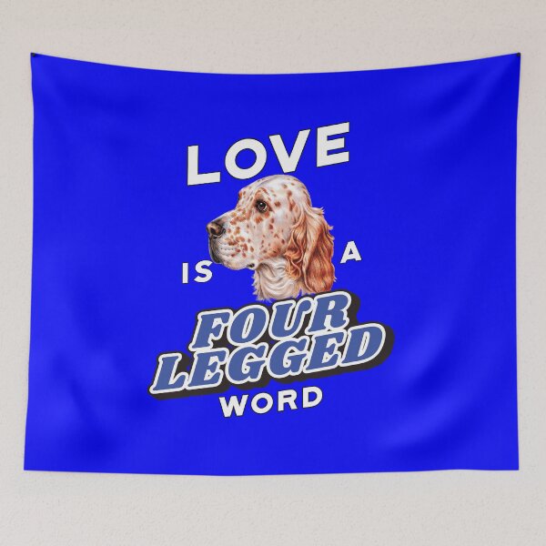 Item preview, English Setter Dog Pet Owner Love Is A Four Legged Word designed and sold by fantasticdesign.