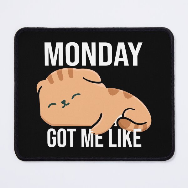Item preview, Monday Got Me Like cute sleepy cat designed and sold by joy4shirt.