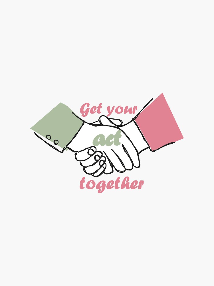 get-your-act-together-sticker-sticker-for-sale-by-stickerszin-redbubble