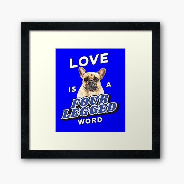 Item preview, French Bulldog Pet Owner Love Is A Four Legged Word designed and sold by fantasticdesign.