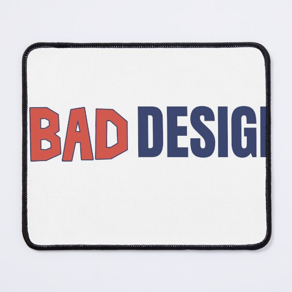 Item preview, Bad Design designed and sold by RiadMannan.
