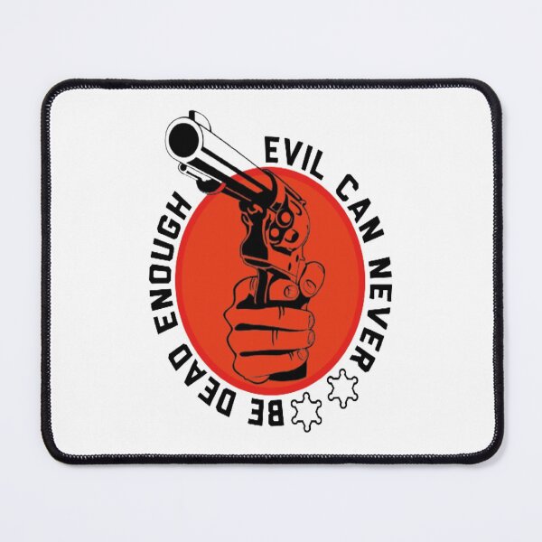 Item preview, Evil Can Never Be Dead Enough Support Cbps designed and sold by Zoo-Moo.