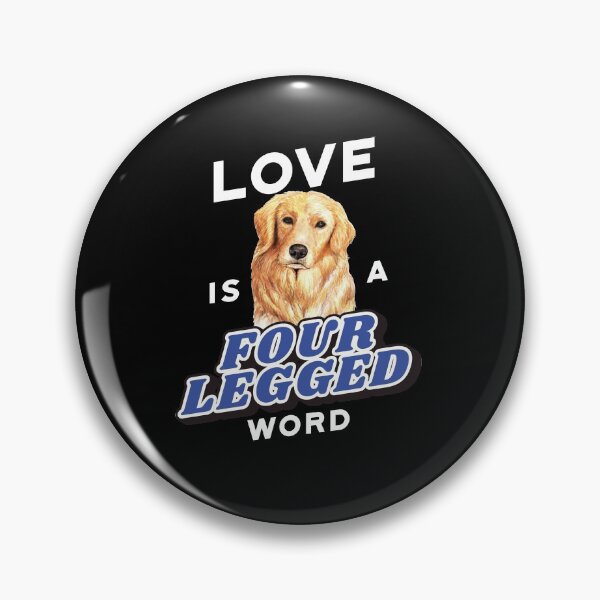 Item preview, Golden Retriever Dog Pet Owner Love Is A Four Legged Word  designed and sold by fantasticdesign.
