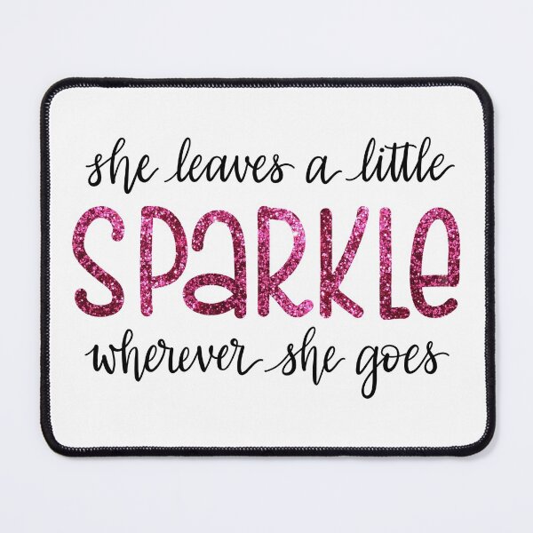 Item preview, She leaves a little sparkle wherever she goes designed and sold by randomnous.