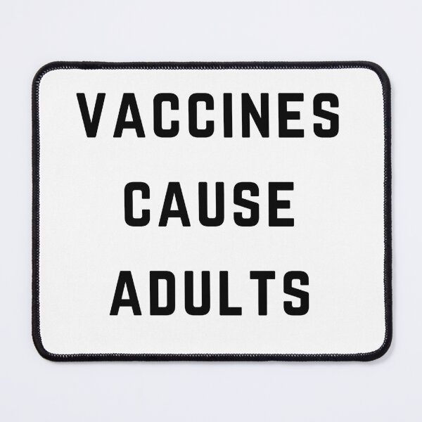 Item preview, Vaccines Cause Adults designed and sold by quiet-charm.