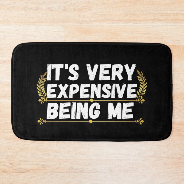 Item preview, it's very expensive being me designed and sold by ronaldsonou.