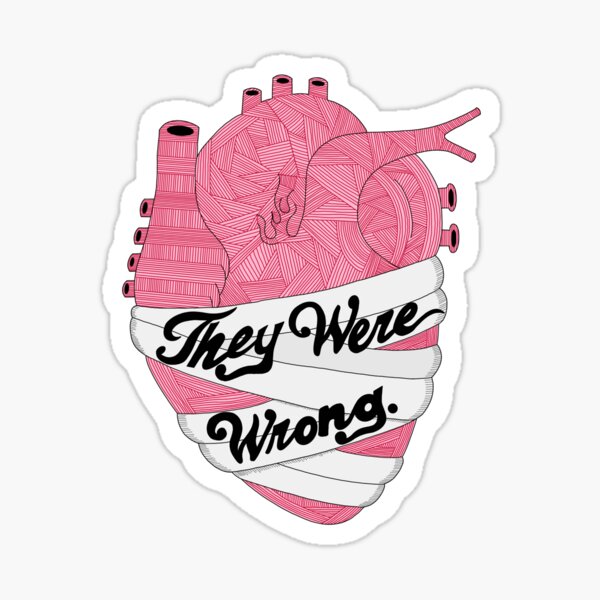 They Were Wrong Sticker
