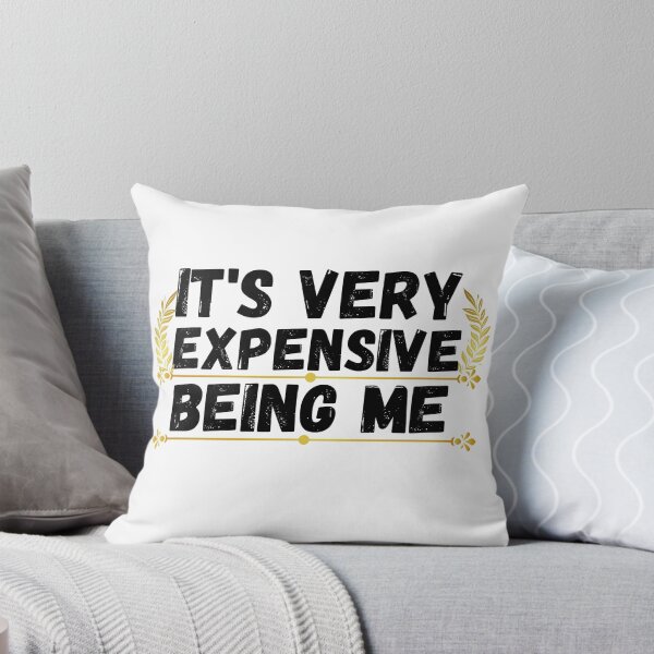 Item preview, it's very expensive being me designed and sold by ronaldsonou.