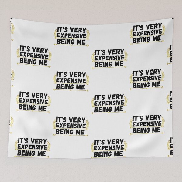 Item preview, it's very expensive being me designed and sold by ronaldsonou.