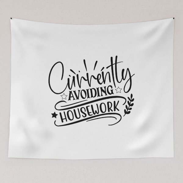Item preview, CURRENNTLY AVOIDING HOUSEWORK designed and sold by GamaArtDesign.