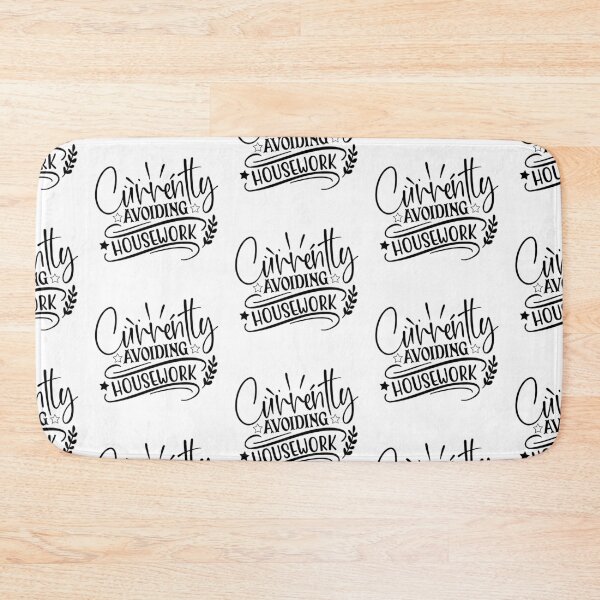Item preview, CURRENNTLY AVOIDING HOUSEWORK designed and sold by GamaArtDesign.
