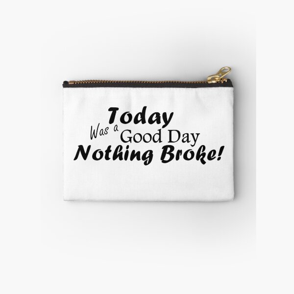 Item preview, Today Was A Good Day...Nothing Broke!  Black Text designed and sold by MountMercantile.