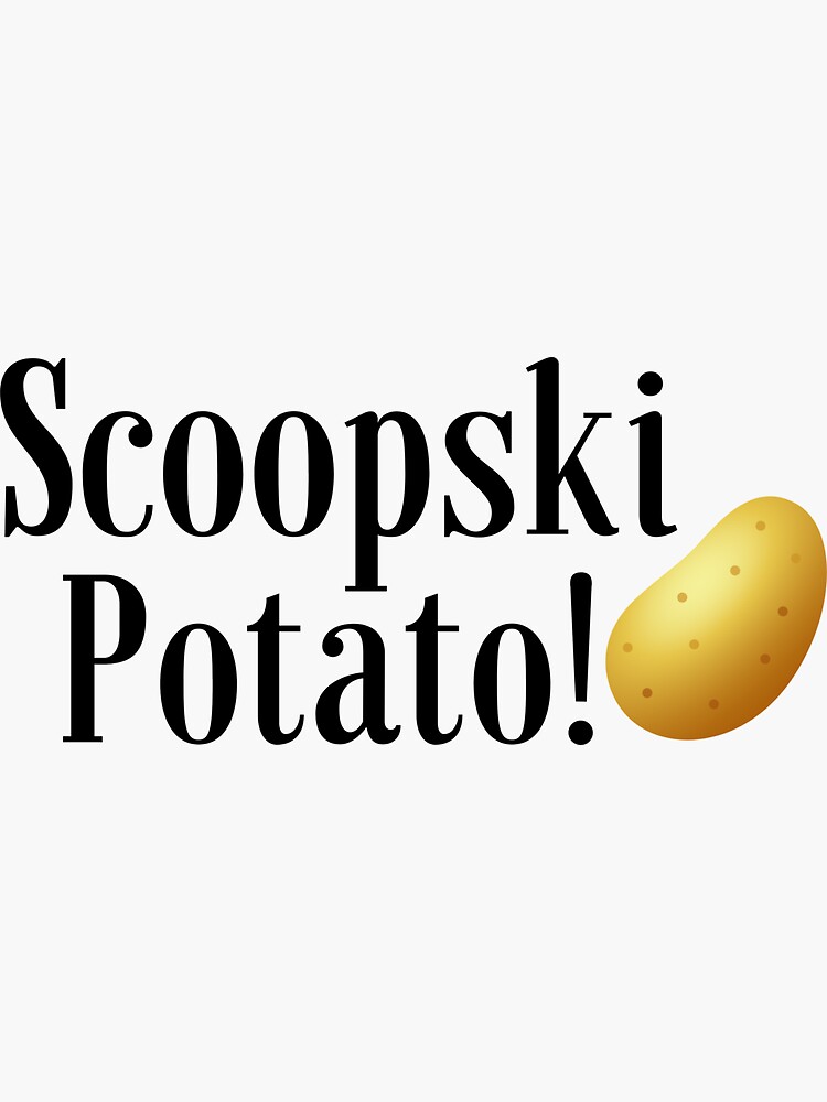 "Impractical Jokers Scoopski Potato" Sticker for Sale by ashhhley